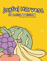 Joyful Harvest: Cultivating The Fruits of the Spirit Through Color B0CRRQRC2X Book Cover