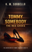 Tommy Somebody: The Red Shoes 1807028038 Book Cover
