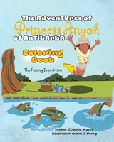 The Adventures of Princess Anyah of Antibarba: Coloring Book - The Fishing Expedition 0228891094 Book Cover