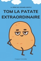 Tom la patate extraordinaire B0C917JP1R Book Cover