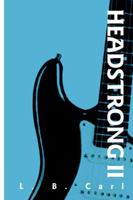 Headstrong II 0595366198 Book Cover