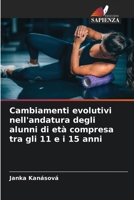 Cambiamenti evolutivi nell'andatura degli alunni di età compresa tra gli 11 e i 15 anni (Italian Edition) 6209774784 Book Cover