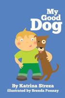 My Good Dog 1623954746 Book Cover