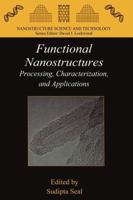 Functional Nanostructures: Processing, Characterization, and Applications 1441922555 Book Cover
