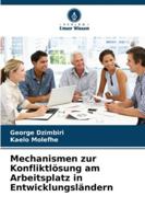 Mechanismen zur Konfliktlösung am Arbeitsplatz in Entwicklungsländern (German Edition) 6208696313 Book Cover