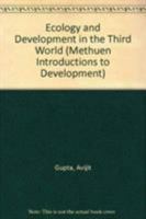 Ecology and Development in the Third World (Methuen Introductions to Development) 0415151929 Book Cover