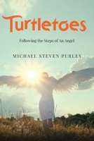 Turtletoes: Following the Steps of An Angel B0G6HXB5J6 Book Cover