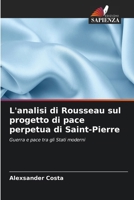 L'analisi di Rousseau sul progetto di pace perpetua di Saint-Pierre (Italian Edition) 6208112281 Book Cover