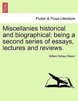 Miscellanies Historical and Biographical 1240011792 Book Cover