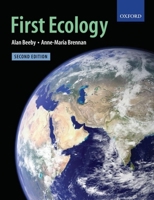 First Ecology: Ecological Principles and Enviromental Issues 0199261245 Book Cover