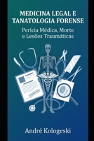 Medicina Legal e Tanatologia Forense (Portuguese Edition) B0G6JSF3TP Book Cover