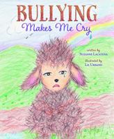 Bullying Makes Me Cry 1614685932 Book Cover