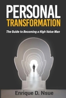 Personal Transformation: The Guide to becoming a High Value Man / From Average to High-Value B0DRKWRFH6 Book Cover