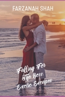 Falling For The Boss: Exotic Escapes B09VWCLCMY Book Cover