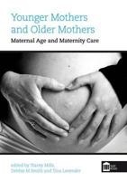 Younger Mothers and Older Mothers 1856424383 Book Cover