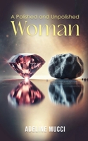 A Polished and Unpolished Woman B0DQ3P7K7T Book Cover