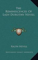 The Reminiscences of Lady Dorothy Nevill: Edited by Her Son Ralph Nevill 116362179X Book Cover