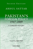 Pakistan's Foreign Policy 1947-2009: A Concise History 0199060231 Book Cover