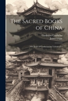 The Sacred Books of China: The Texts of Confucianism Volume pt.4 1021951544 Book Cover