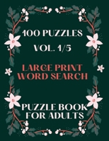 100 Puzzles Vol. 1/5 Large Print Word Search Puzzle book for adults: Puzzle book for all ages- Word search for adults large print- Perfectly sized 8.5" x 11" 0279594666 Book Cover