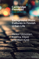 Background Music Cultures: Complicated Listening in Finnish Urban Life 1009374672 Book Cover