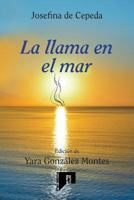 La llama en el mar: Poesía 1977913172 Book Cover