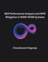 BER Performance Analysis and PAPR Mitigation in MIMO OFDM Systems B0CR1ZMCHB Book Cover