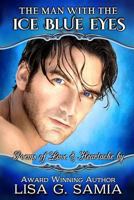 The Man with the Ice Blue Eyes: Poems of Love and Heartache 1943504997 Book Cover