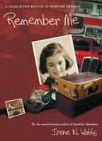 Remember Me: A Search for Refuge in Wartime Britain 088776519X Book Cover