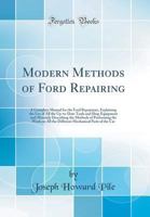 Modern Methods of Ford Repairing .. 1179380827 Book Cover