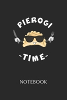 Pierogi Time Notebook: - Daily Diary - Polish Cuisine - 6 X 9 Inch A5 - Poland Food Doodle Book - 110 Dot Grid Pages - Dottet Paper For Writing, Notes, Doodling and Tracking - Gift 1674491182 Book Cover