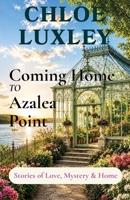 Coming Home To Azalea Point B0HH1NB3KR Book Cover