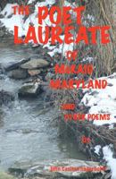The Poet Laureate of McKaig, Maryland and other Poems 1463753012 Book Cover