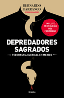 Depredadores sagrados: Pederastía clerical en México / Sacred Predators 6073804083 Book Cover