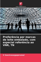 Preferência por marcas de leite embalado, com especial referência ao VNR, TN (Portuguese Edition) 6208263301 Book Cover