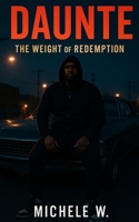 Daunte: The Weight of Redemption (The Mercer Legacy) B0GNSR7C8P Book Cover