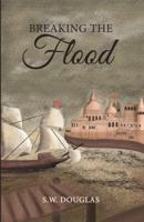 Breaking the Flood 1787105024 Book Cover