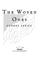 The Woven Ones (Echoes) B0F8N39VQJ Book Cover
