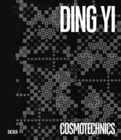 Cosmotechnics: Ding Yi as a Planetary Code 8857255255 Book Cover