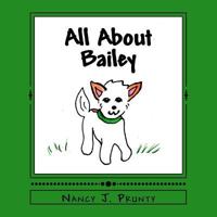 All about Bailey 1977580505 Book Cover