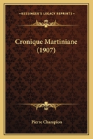 Cronique Martiniane. 1166741516 Book Cover