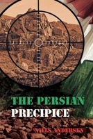 The Persian Precipice: Stoking the Flames of War B0DTTWJ14H Book Cover