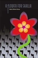 A Flower for Skalla 1489560092 Book Cover
