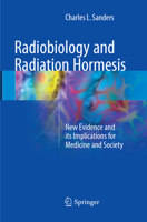 Radiobiology and Radiation Hormesis: New Evidence and Its Implications for Medicine and Society 3319563718 Book Cover