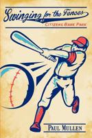 Swinging for the Fences at Citizens Bank Park 0983195072 Book Cover