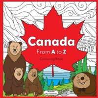 Canada from A to Z: coloring book 1775040275 Book Cover
