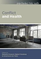 Conflict and Health. Natasha Howard, Egbert Sondorp, Anne Marie Ter Veen 0335243797 Book Cover