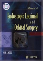 Manual of Endoscopic Lacrimal and Orbital Surgery [With CDROM] 0750673265 Book Cover