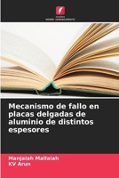 Mecanismo de fallo en placas delgadas de aluminio de distintos espesores (Spanish Edition) 6209443877 Book Cover