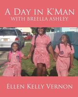 A Day in K'Man with Breella Ashley 1625092709 Book Cover